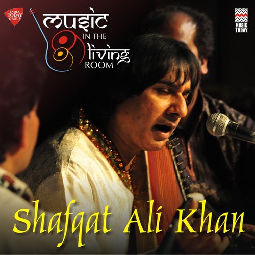 Music in the Living Room - Shafqat Ali Khan