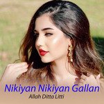 Nikiyan Nikiyan Gallan