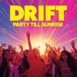 PARTY TILL SUNRISE