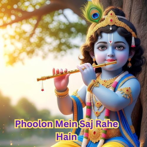 Phoolon Mein Saj Rahe Hain