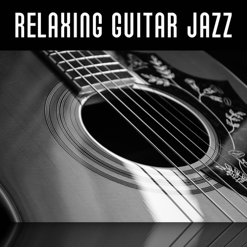 Relaxing Guitar Jazz – Relax with Guitar Music, Smooth Jazz, Moonlight Sounds, Easy Listening