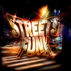 STREETS FUNK