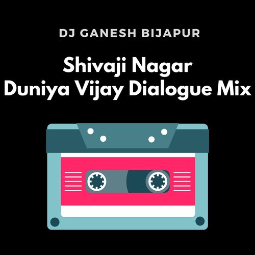 Shivaji Nagar Duniya Vijay Dialogue Mix Kannada