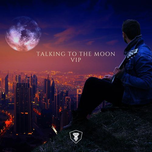 Talking to the moon VIP