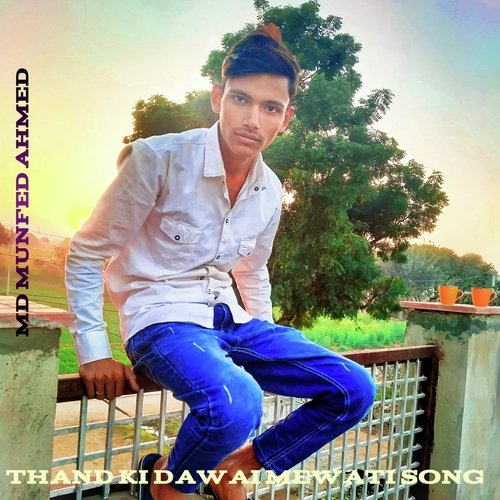 Thand Ki Dawai Mewati Song Songs Download - Free Online Songs @ JioSaavn