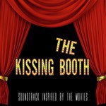 The Kissing Booth (Soundtrack Inspired by the Movies)