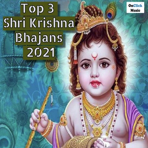 Top 3 Shri Krishna Bhajans 2021