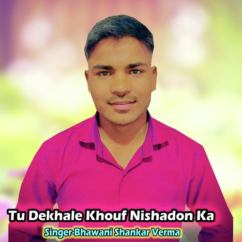 Tu Dekhale Khouf Nishadon Ka