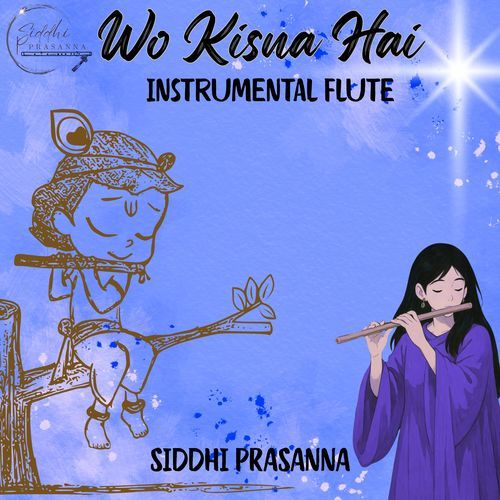 Wo Kisna Hai - Instrumental (Flute)
