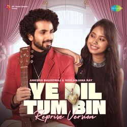 Ye Dil Tum Bin - Reprise Version-NjIjZTMED0k