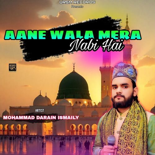 Aane Wala Mera Nabi Hai