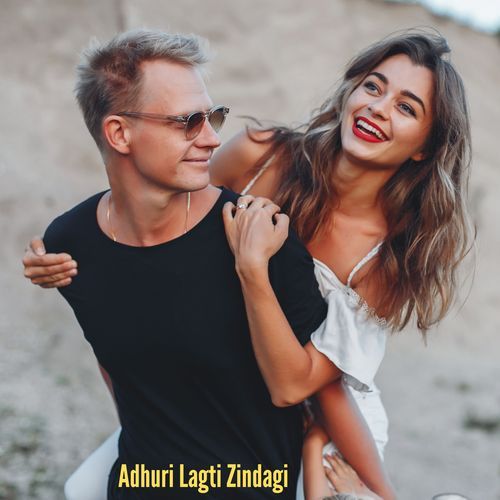 Adhuri Lagti Zindagi