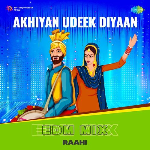 Akhiyan Udeek Diyaan - EDM Mix