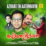 Azhake En Aathmavin (From "Peythozhiyathe")