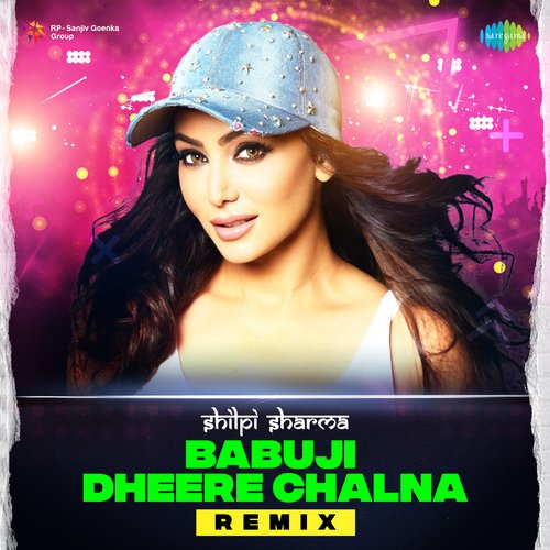 Babuji Dheere Chalna Remix