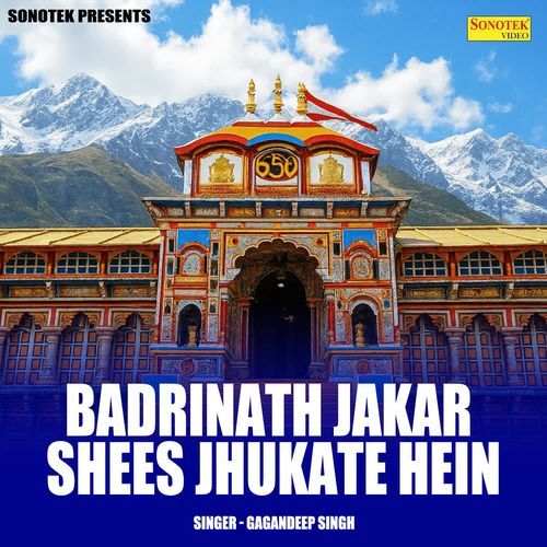 Badrinath Jakar Shees Jhukate Hein