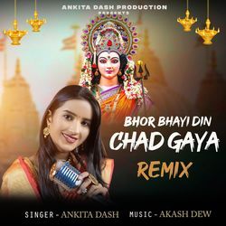 Bhor bhayi din chad gaya (Remix)-AFExUDZXBQU