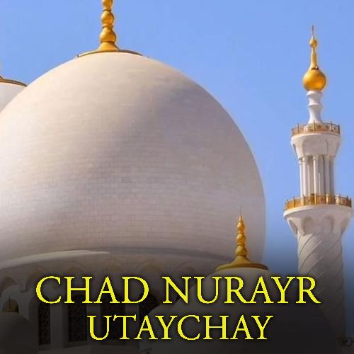 Chad Nurayr Utaychay