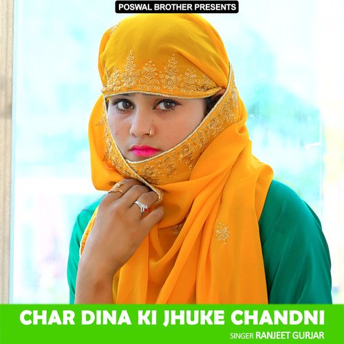 Char Dina Ki Jhuke Chandni