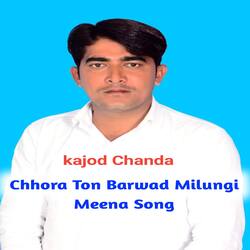 Chhora Ton Barwad Milungi Meena Song-Bw08VzZgVQE