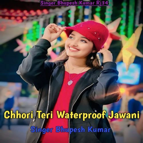 Chhori Teri Waterproof Jawani