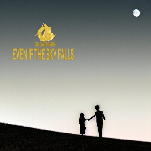 Even If the Sky Falls