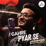 Gahre Pyar Se