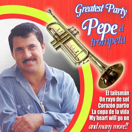 Greatest Party With Pepe El Trompeta