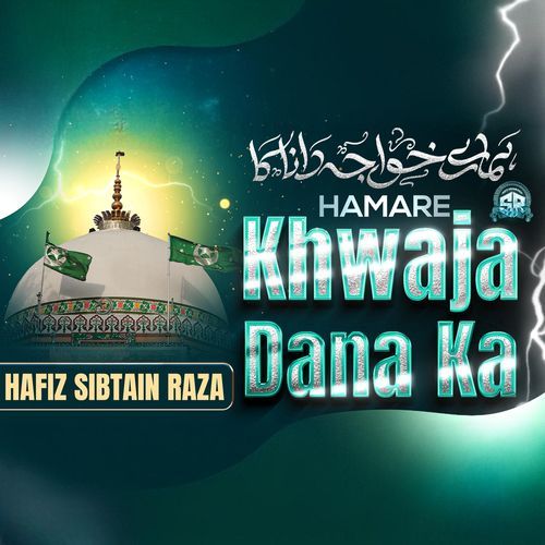 Hamare Khwaja Dana Ka