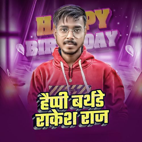 Happy Birthday Rakesh Raj