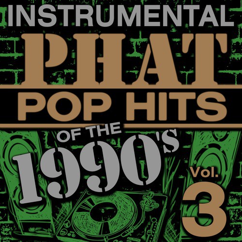 Instrumental Phat Pop Hits of the 1990's, Vol. 3