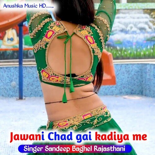 Jawani Chad gai kadiya me