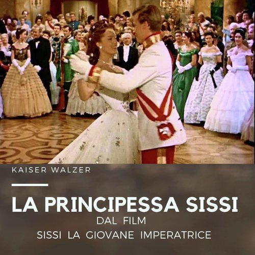 Kaiser-Walzer (Dal Film Sissi La Giovane Imperatrice)_poster_image