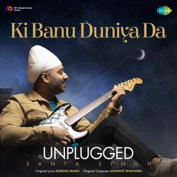 Ki Banu Duniya Da Unplugged-IjcCdzpUWHo