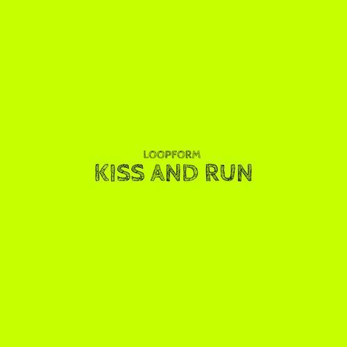 Kiss and Run