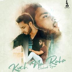 Kuch Na Raha-BAYDVT1jdFQ