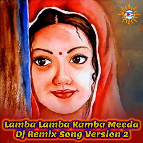 Lamba Lamba Kamba Meeda (DJ Remix Song Version 2)