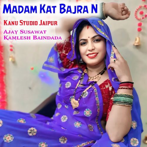 Madam Kat Bajra N