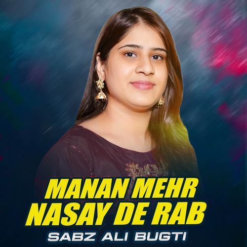 Manan Mehr Nasay De Rab