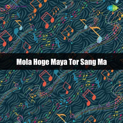 Mola Hoge Maya Tor Sang Ma