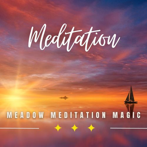 Mystic Meadows: Meadow Meditation Magic