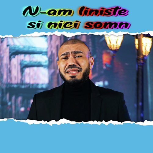 N-am liniste si nici somn