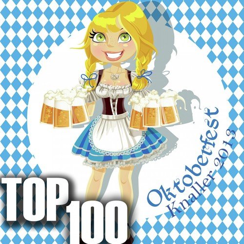 Oktoberfest Knaller 2013 - Top 100