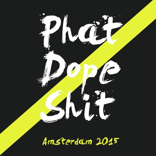 Phat Dope Shit Amsterdam 2015