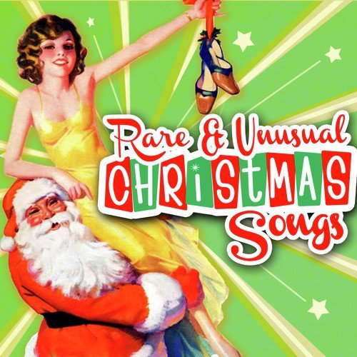 Rare & Unusual Christmas Songs