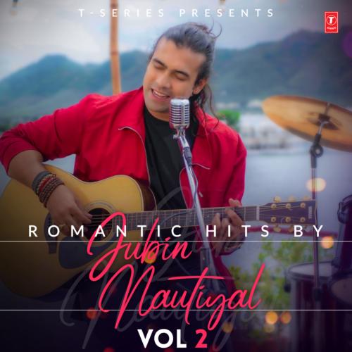 Romantic Hits By Jubin Nautiyal Vol-2