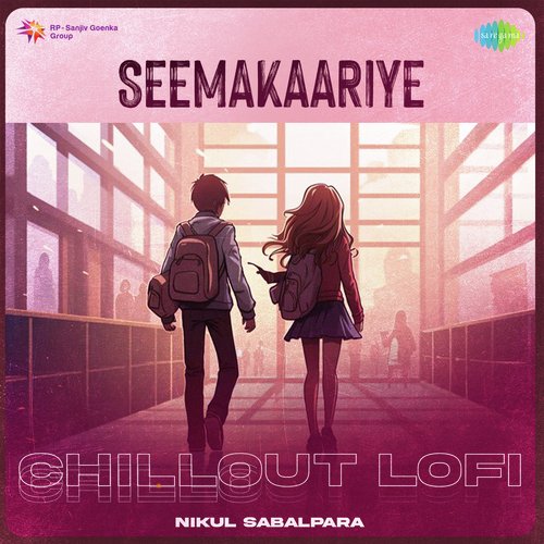 Seemakaariye - Chillout Lofi