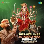 Sherawali Maa Jotawali Maa - Remix