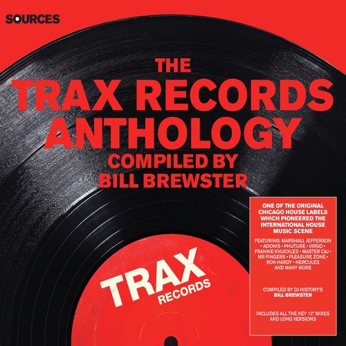 Sources - The Trax Records Anthology Compiled by Bill Brewster