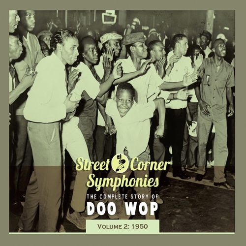 Street Corner Symphonies - The Complete Story of Doo Wop - Vol. 2: 1950